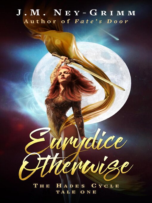 Title details for Eurydice Otherwise by J.M. Ney-Grimm - Available